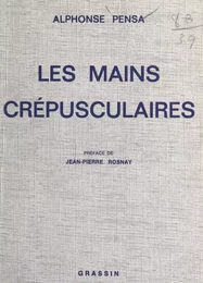 Les mains crépusculaires