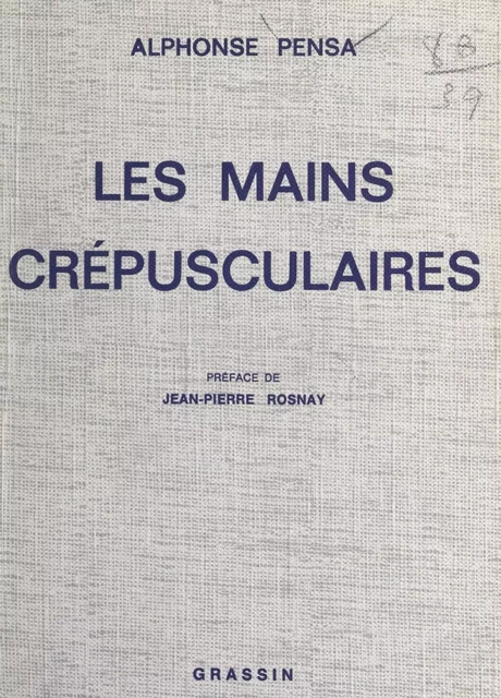 Les mains crépusculaires - Alphonse Pensa - FeniXX réédition numérique