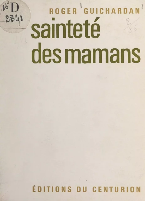 Sainteté des mamans - Roger Guichardan - FeniXX réédition numérique