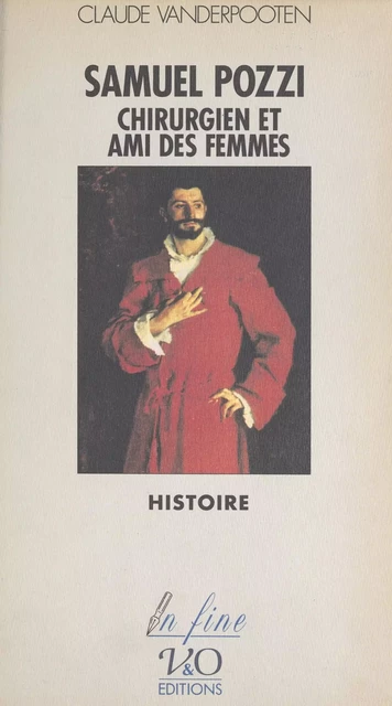 Samuel Pozzi, chirurgien et ami des femmes - Claude Vanderpooten - FeniXX réédition numérique