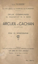 Un village et un hameau du Hurepoix, deux communes du département de la Seine : Arcueil et Cachan