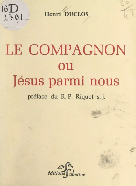 Le compagnon ou Jésus parmi nous - Henri Duclos - FeniXX réédition numérique