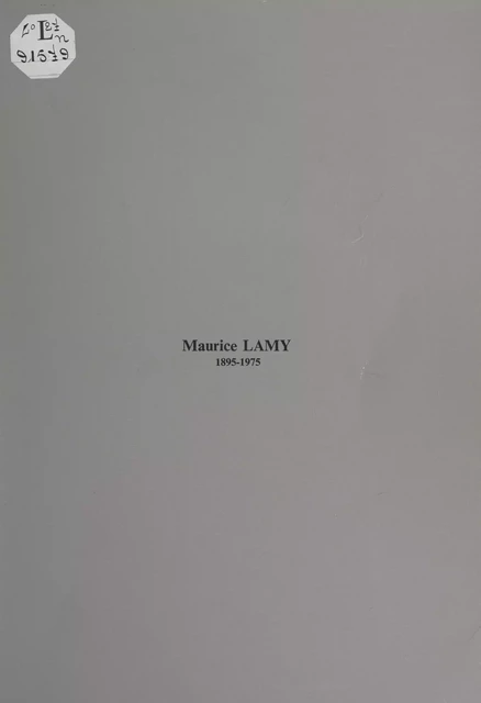 Maurice Lamy, 1895-1975 -  Collectif, Maurice Lamy - FeniXX réédition numérique