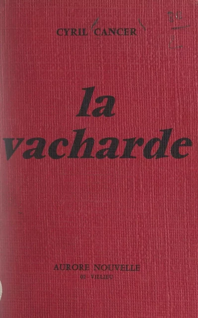 La vacharde - Cyril Cancer - FeniXX réédition numérique