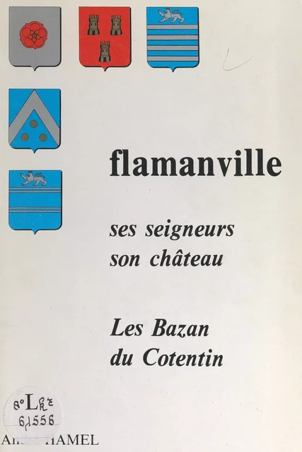 Flamanville - André Hamel - FeniXX réédition numérique