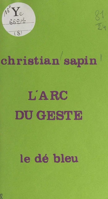 L'arc du geste - Christian Sapin - FeniXX réédition numérique