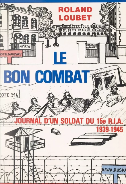 Le bon combat - Roland Loubet - FeniXX réédition numérique