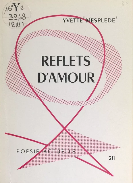 Reflets d'amour - Yvette Mesplède - FeniXX réédition numérique