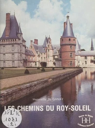 Les chemins du Roy-Soleil