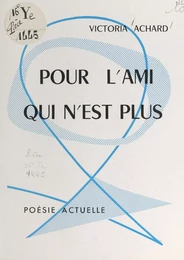 Pour l'ami qui n'est plus