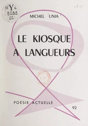 Le kiosque à langueurs