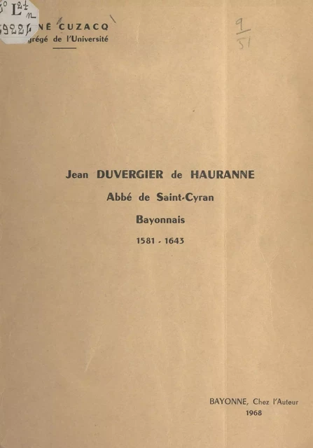 Jean Duvergier de Hauranne, abbé de Saint-Cyran, bayonnais (1581-1643) - René Cuzacq - FeniXX réédition numérique