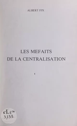 Les méfaits de la centralisation