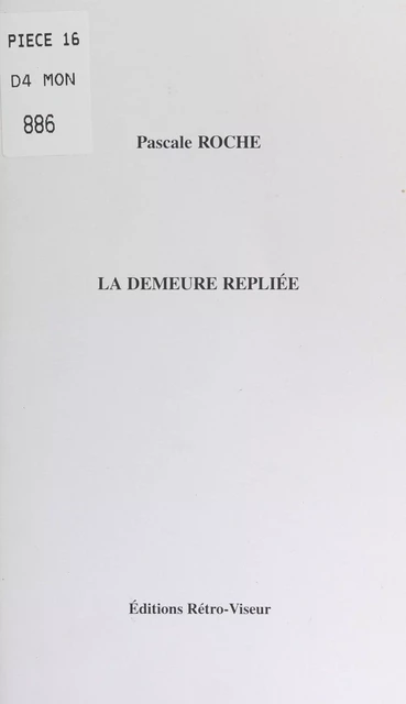 La demeure repliée - Pascale Roche - FeniXX réédition numérique