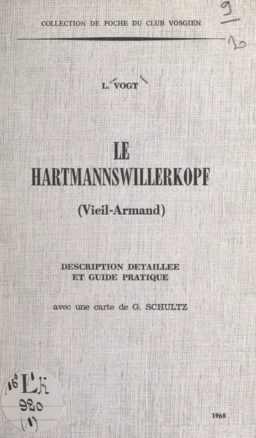 Le Hartmannswillerkopf (Vieil-Armand) - Louis Vogt - FeniXX réédition numérique