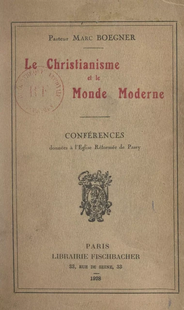 Le christianisme et le monde moderne - Marc Boegner - FeniXX réédition numérique