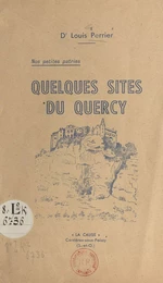 Nos petites patries : quelques sites du Quercy