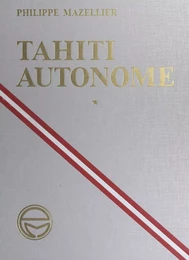 Tahiti autonome (1). 1977-1984