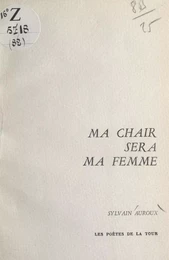 Ma chair sera ma femme