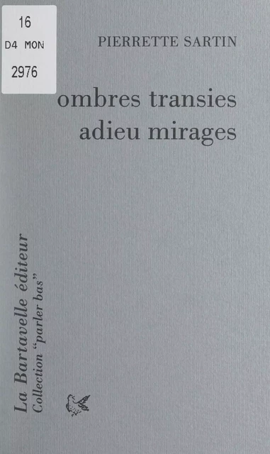 Ombres transies ; Adieu mirages - Pierrette Sartin - FeniXX réédition numérique