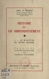 Histoire du VIIe arrondissement (1). Le quartier de l'École militaire