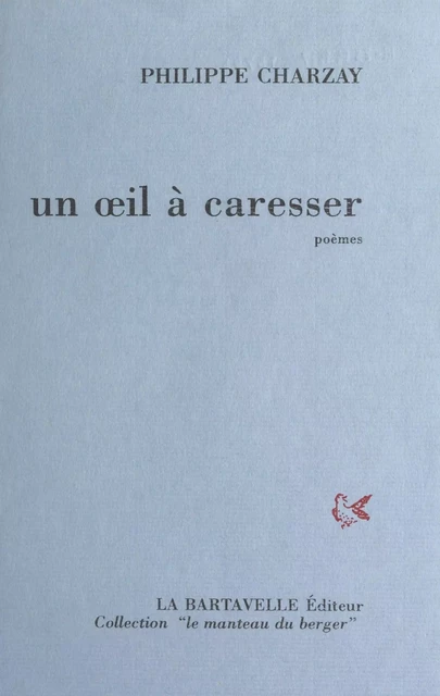 Un œil à caresser - Philippe Charzay - FeniXX réédition numérique