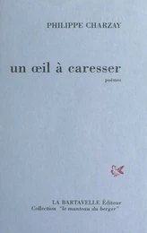 Un œil à caresser