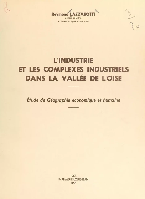 L'industrie et les complexes industriels dans la vallée de l'Oise - Raymond Lazzarotti - FeniXX réédition numérique