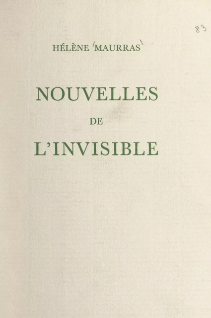 Nouvelles de l'invisible - Hélène Maurras - FeniXX réédition numérique