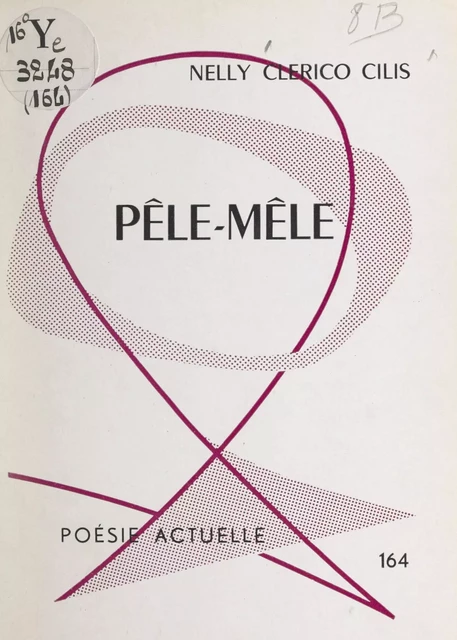 Pêle-mêle - Nelly Clérico Cilis - FeniXX réédition numérique