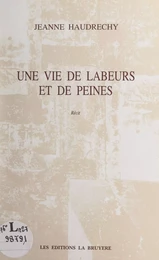 Une vie de labeurs et de peines