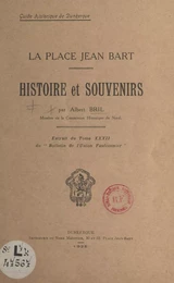 La Place Jean Bart : histoire et souvenirs