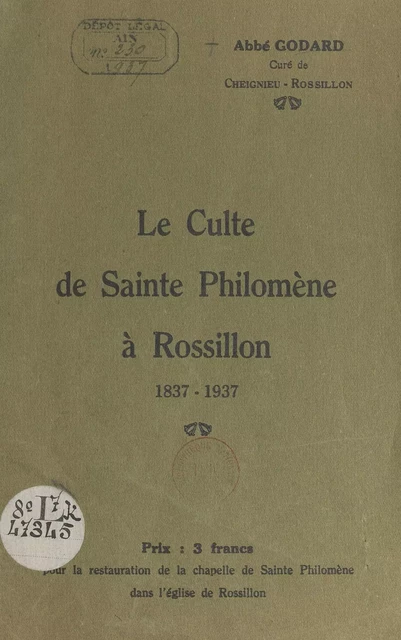 Le culte de Sainte Philomène à Rossillon, 1837-1937 -  Godard - FeniXX réédition numérique