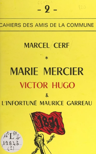 Marie Mercier, Victor Hugo et l'infortuné Maurice Garreau - Marcel Cerf - FeniXX réédition numérique