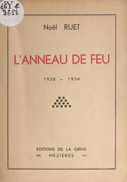 L'anneau de feu, 1928-1934 - Noël Ruet - FeniXX réédition numérique