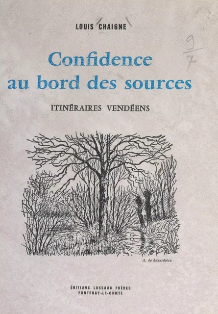 Confidence au bord des sources - Louis Chaigne - FeniXX réédition numérique