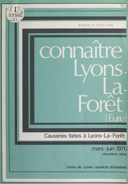 Connaître Lyons-La-Forêt (Eure) - M. Borderie, Marc-Adrien Dollfus, Jean-François Dupont-Danican, Jean Fournée, Claude Lannette - FeniXX réédition numérique