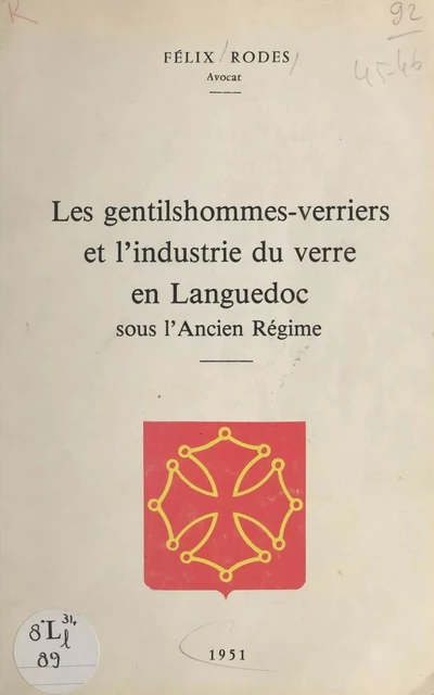 Les gentilshommes-verriers et l'industrie du verre en Languedoc sous l'Ancien Régime - Félix Rodes - FeniXX réédition numérique