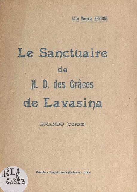 Le sanctuaire de N.-D. des Grâces de Lavasina, Brando (Corse) - Modeste Bertoni - FeniXX réédition numérique