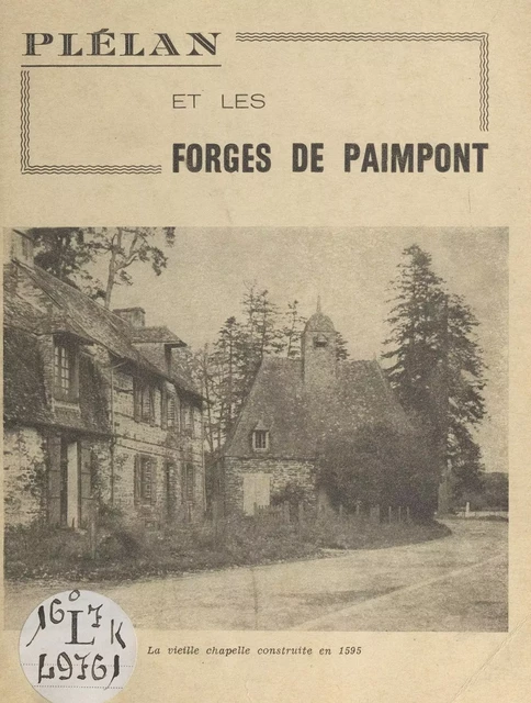 Plélan et les forges de Paimpont - M. Gouneau, Lucien Parlier - FeniXX réédition numérique