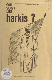 Qui sont les Harkis ?