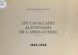 Les cavalcades alzonnaises de l'après-guerre, 1946-1948