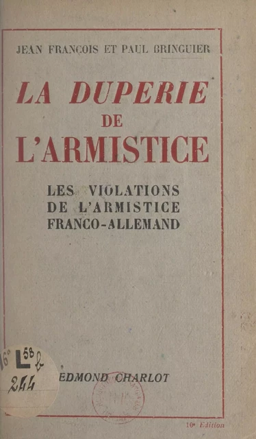 La duperie de l'Armistice - Paul Bringuier, Jean François - FeniXX réédition numérique