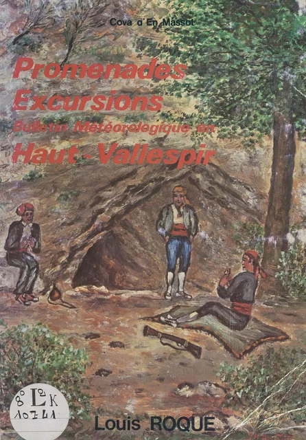 Promenades, excursions, bulletin météorologique en Haut-Vallespir - Louis Roque - FeniXX réédition numérique