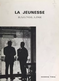 La jeunesse bagnolaise