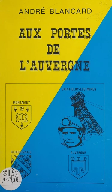 Aux portes de l'Auvergne - André Blancard - FeniXX réédition numérique