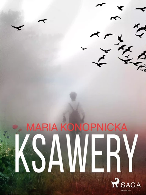 Ksawery - Maria Konopnicka - Saga Egmont International