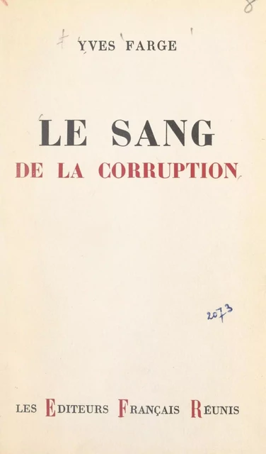 Le sang de la corruption - Yves Farge - FeniXX réédition numérique