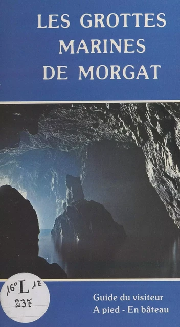 Les grottes marines de Morgat - Pierre Alix - FeniXX réédition numérique