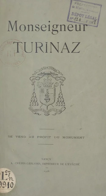 Monseigneur Turinaz - H. Blaise, J. Chapelier, Charles-Joseph-Eugène de La Celle, Léon Mirman, Louis Simon, Charles-François Turinaz - FeniXX réédition numérique